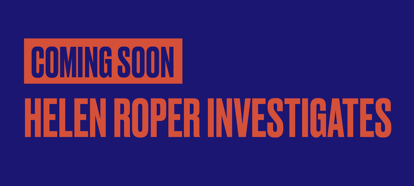Coming soon helen roper investigates